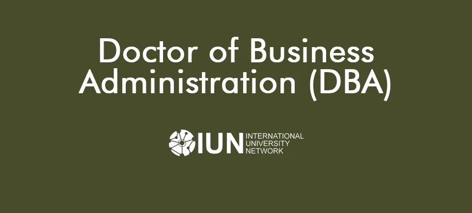DBA- Doctor of Business Administration DBA- Doctor of Business Administration